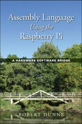 Assembly Language Using the Raspberry Pi: A Hardware Software Bridge