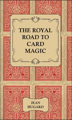 The Royal Road to Card Magic