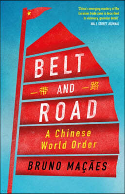 Belt and Road: A Chinese World Order