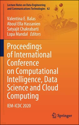 Proceedings of International Conference on Computational Intelligence, Data Science and Cloud Computing: Iem-ICDC 2020