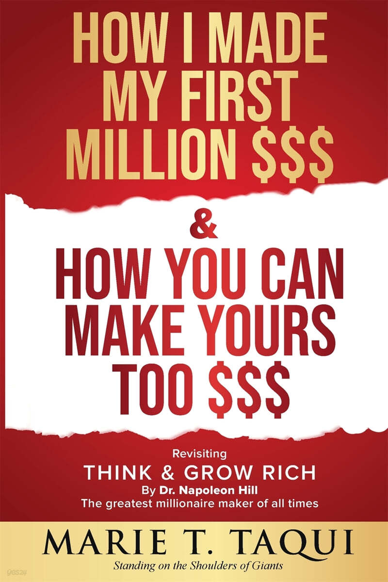 HOW I MADE MY FIRST MILLION DOLLARS $$$ and HOW YOU CAN MAKE YOURS TOO $$$: Revisiting THINK & GROW RICH By Dr. Napoleon Hill