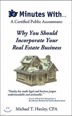 30 Minutes With...A Certified Public Accountant: Why You Should Incorporate Your Real Estate Business