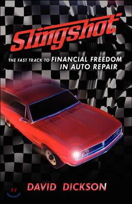 Slingshot: The Fast Track to Financial Freedom in Auto Repair