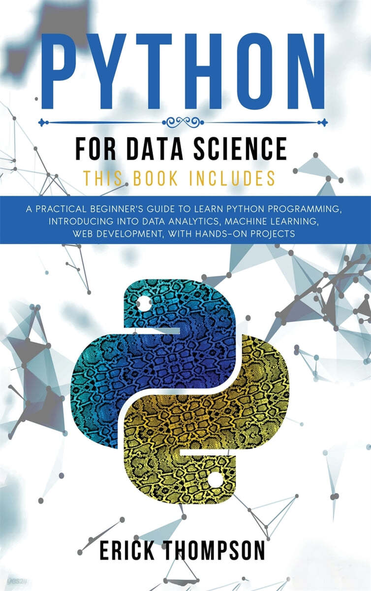 Python for Data Science: 2 Books in 1. A Practical Beginner's Guide to learn Python Programming, introducing into Data Analytics, Machine Learn