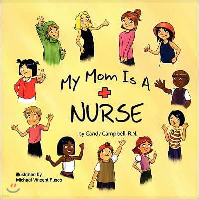 My Mom is a Nurse