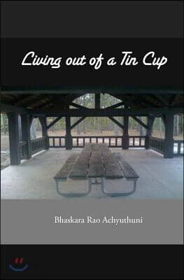 Living out of a Tin Cup