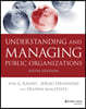 Understanding and Managing Public Organizations, 6/E