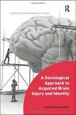 Sociological Approach to Acquired Brain Injury and Identity