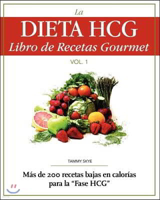La Dieta HCG Libro De Recetas Gourmet
