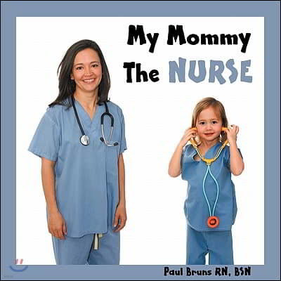 My Mommy the Nurse