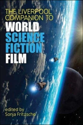The Liverpool Companion to World Science Fiction Film