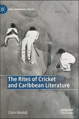 The Rites of Cricket and Caribbean Literature