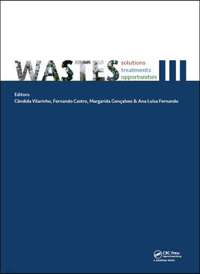 Wastes: Solutions, Treatments and Opportunities III