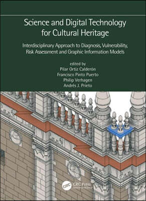 Science and Digital Technology for Cultural Heritage - Interdisciplinary Approach to Diagnosis, Vulnerability, Risk Assessment and Graphic Information
