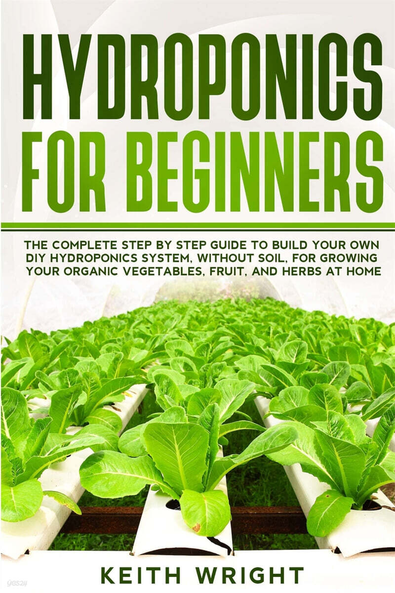 Hydroponics for Beginners: The Complete Step by Step Guide to Build ...