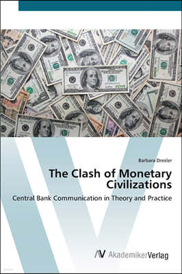 The Clash of Monetary Civilizations