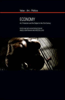 Economy: Art, Production and the Subject in the 21st Century