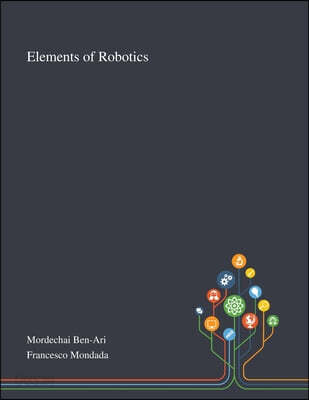 The Elements of Robotics
