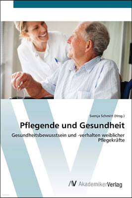 Pflegende und Gesundheit