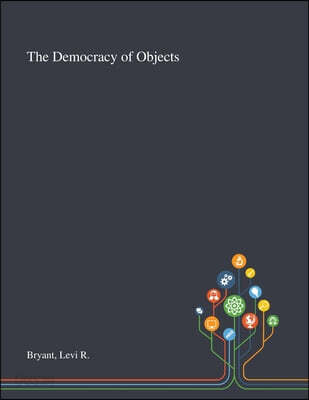 The Democracy of Objects