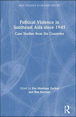 Political Violence in Southeast Asia since 1945