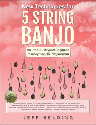 New Techniques for 5 String Banjo: Volume 2 Beyond Beginner - Journeyman/Journeywoman