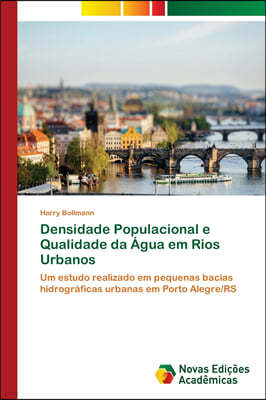 Densidade Populacional e Qualidade da Agua em Rios Urbanos