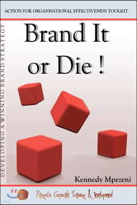 Brand It Or Die: Action for Organizational Effectiveness Toolkit