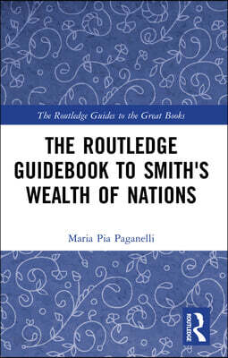 Routledge Guidebook to Smith's Wealth of Nations