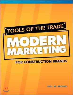 Tools of the Trade: Modern Marketing for Construction Brands