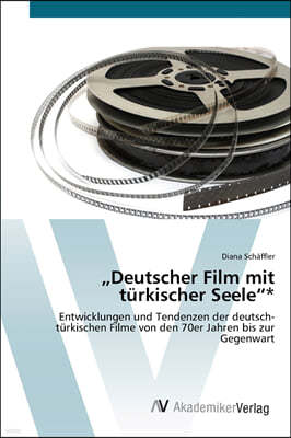 "Deutscher Film mit turkischer Seele"*