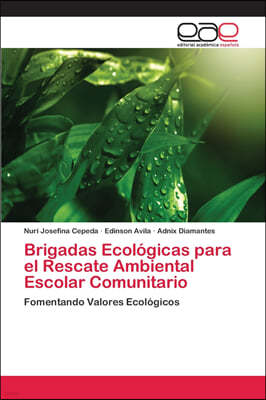 Brigadas Ecologicas para el Rescate Ambiental Escolar Comunitario