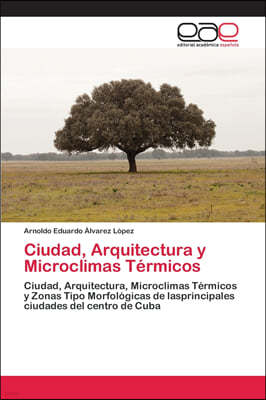 Ciudad, Arquitectura y Microclimas Termicos