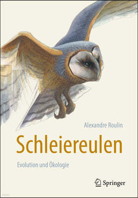 Schleiereulen: Evolution Und Okologie