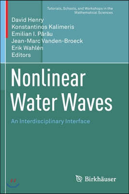 Nonlinear Water Waves: An Interdisciplinary Interface