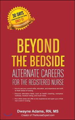 Beyond The Bedside, Alternate Careers For The Registered Nurse