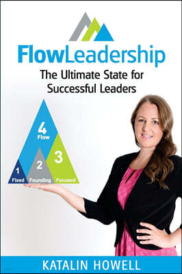 FlowLeadership: The Ultimate State for Successful Leaders