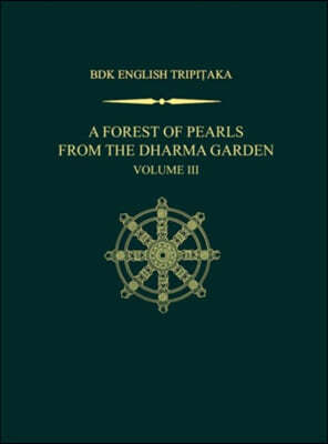 A Forest of Pearls from the Dharma Garden: Volume III