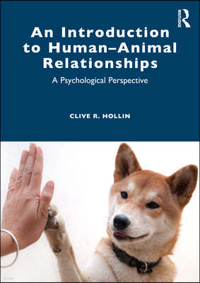 An Introduction to Human-Animal Relationships: A Psychological Perspective