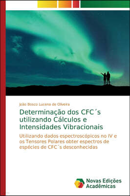 Determinacao dos CFC´s utilizando Calculos e Intensidades Vibracionais