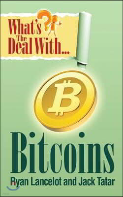 What's the Deal with Bitcoins?