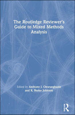 The Routledge Reviewers Guide to Mixed Methods Analysis