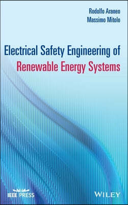 Electrical Safety Engineering of Renewable Energy Systems