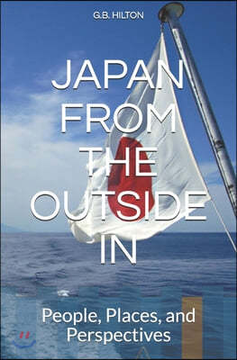 Japan from the Outside In: People, Places, and Perspectives
