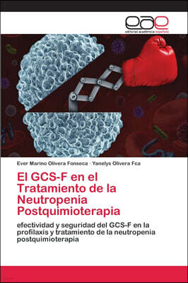 El GCS-F en el Tratamiento de la Neutropenia Postquimioterapia