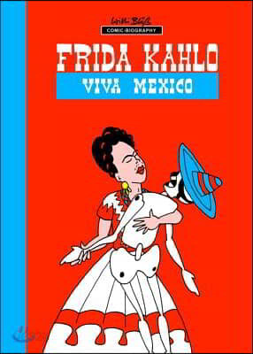 Milestones of Art: Frida Kahlo: Viva Mexico