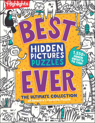 Best Hidden Pictures Puzzles Ever: The Ultimate Collection of America's Favorite Puzzle