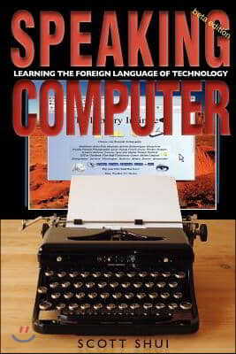 Speaking Computer: Learning the foreign language of technology