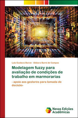 Modelagem fuzzy para avaliacao de condicoes de trabalho em marmorarias