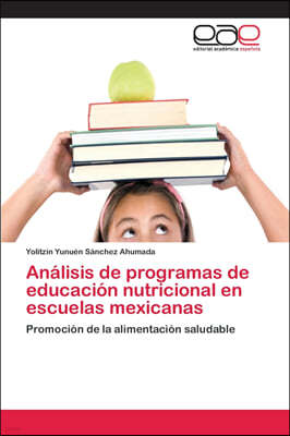 Analisis de programas de educacion nutricional en escuelas mexicanas